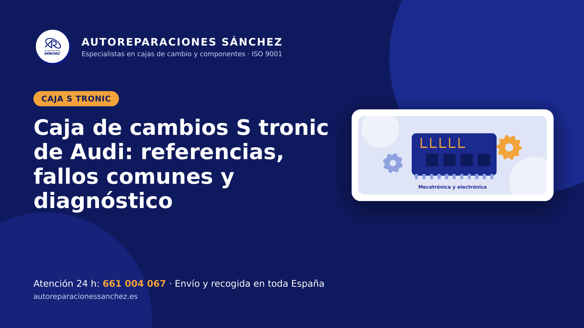 Caja de cambios S tronic de Audi: referencias, fallos comunes y diagnóstico