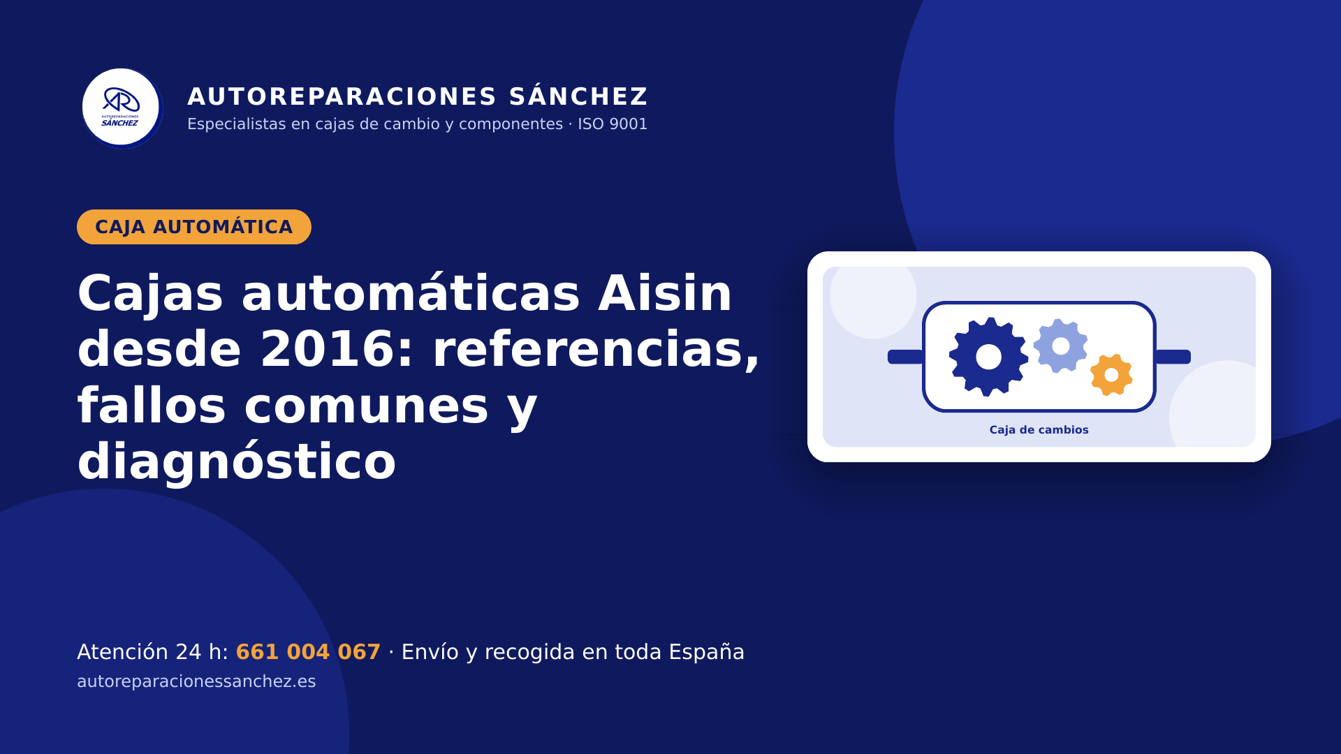 Cajas automáticas Aisin desde 2016: referencias, fallos comunes y diagnóstico