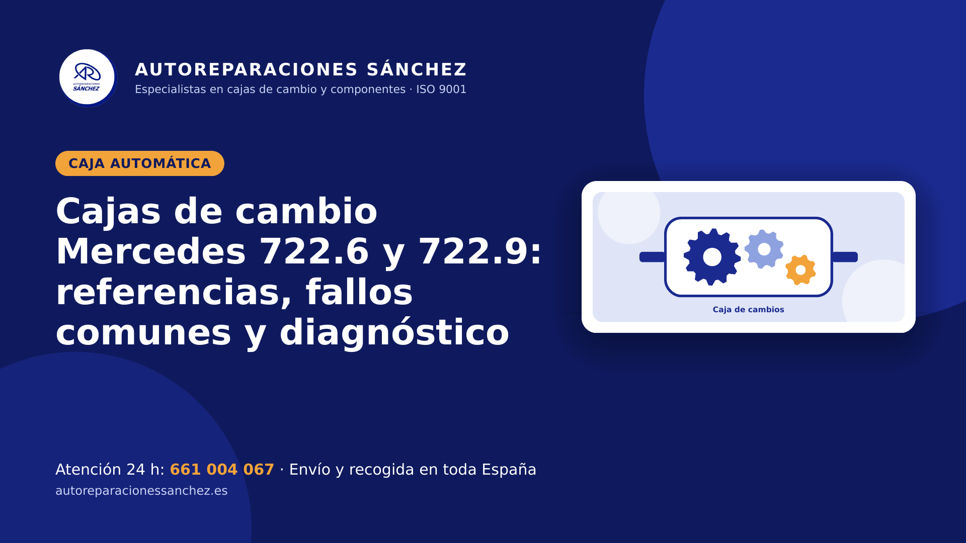 Cajas de cambio Mercedes 722.6 y 722.9: referencias, fallos comunes y diagnóstico