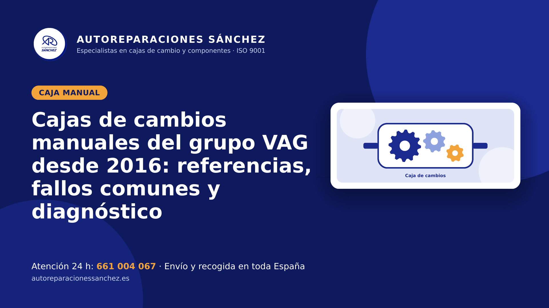 Cajas de cambios manuales del grupo VAG desde 2016: referencias, fallos comunes y diagnóstico