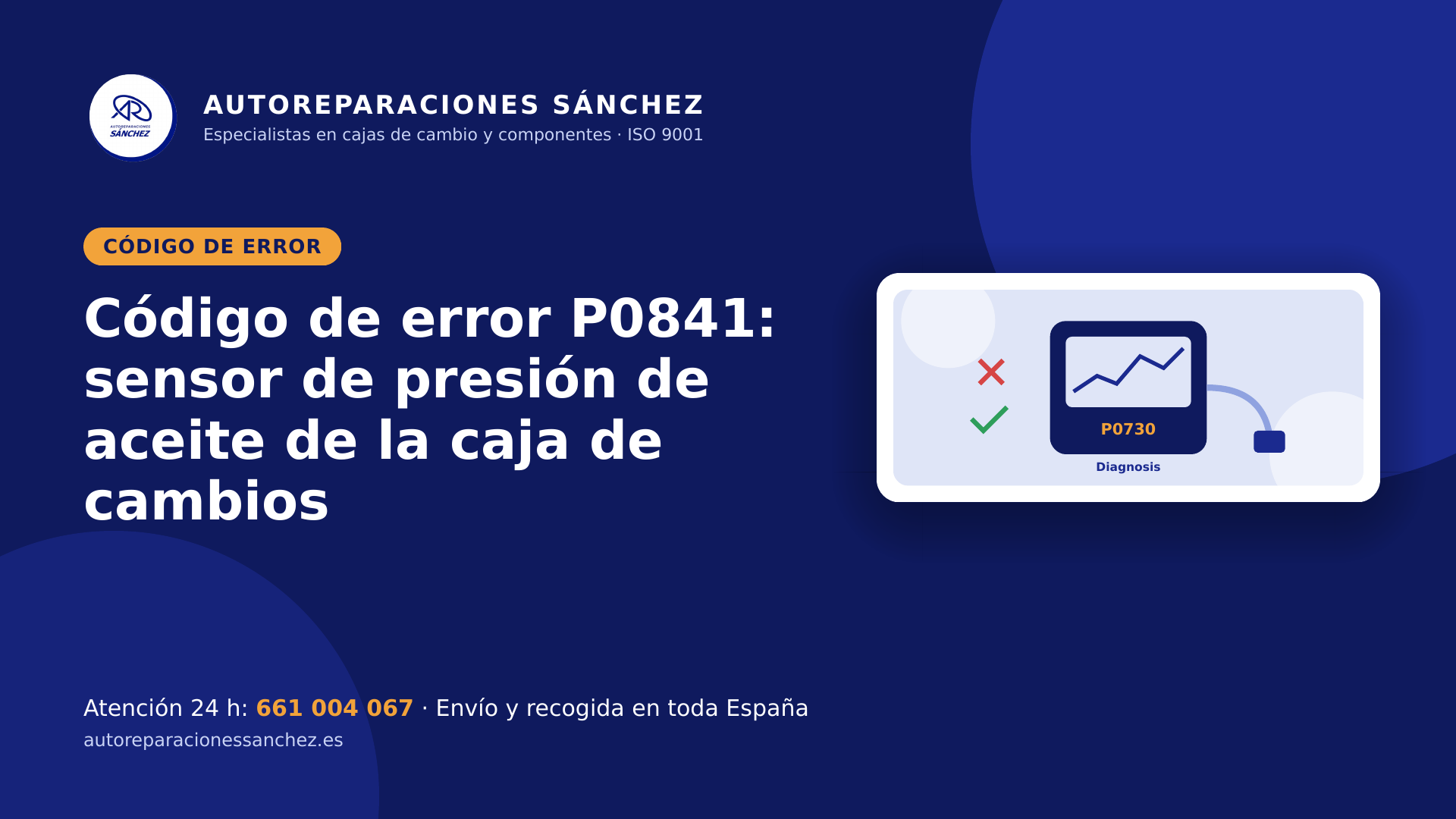 Código de error P0841: sensor de presión de aceite de la caja de cambios
