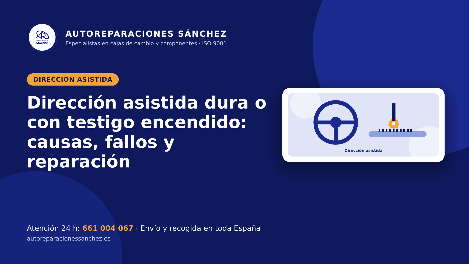 Dirección asistida dura o con testigo encendido: causas, fallos y reparación