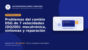 Problemas del cambio DSG de 7 velocidades (DQ200): mecatrónica, síntomas y reparación