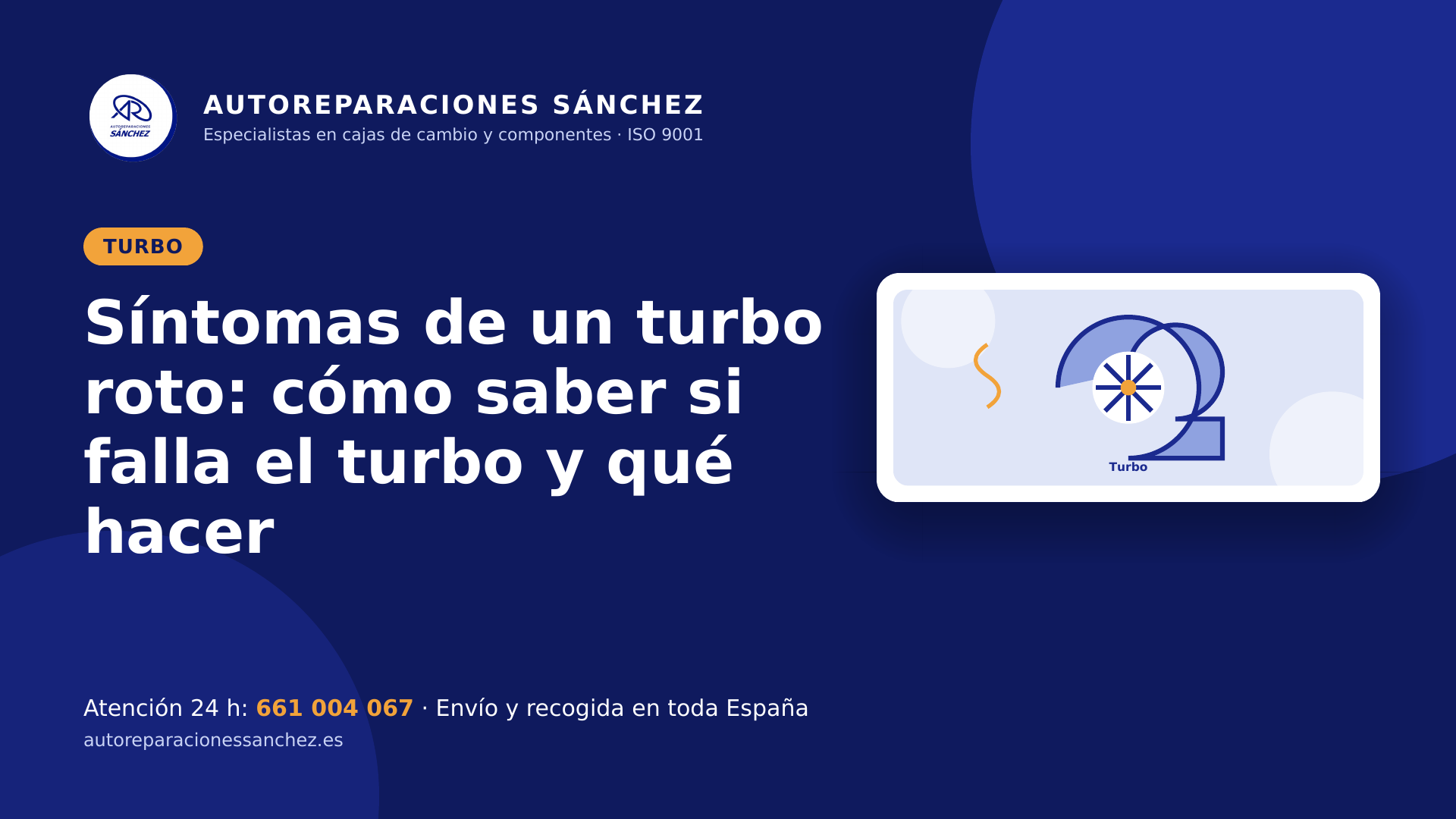 Síntomas de un turbo roto: cómo saber si falla el turbo y qué hacer